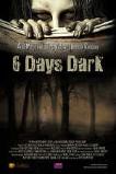 6 Days Dark (2014)