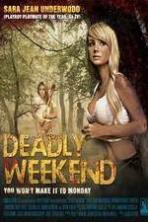 Deadly Weekend ( 2013 )