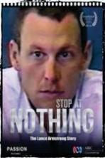 Stop At Nothing The Lance Armstrong Story ( 2014 )