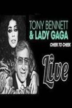 Tony Bennett and Lady Gaga: Cheek to Cheek Live! ( 2014 )