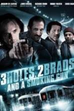 3 Holes and a Smoking Gun ( 2014 )