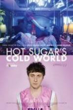 Hot Sugars Cold World ( 2015 )