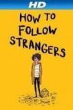 How to Follow Strangers (2013)