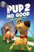 Pup 2 No Good ( 2016 )