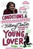 On the Conditions and Possibilities of Hillary Clinton Taking Me as Her Young Lover (2016)