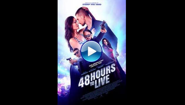 48 Hours to Live (2016)