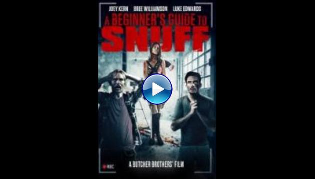 A Beginner's Guide to Snuff (2016)