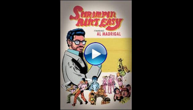 Al Madrigal: Shrimpin' Ain't Easy (2017)