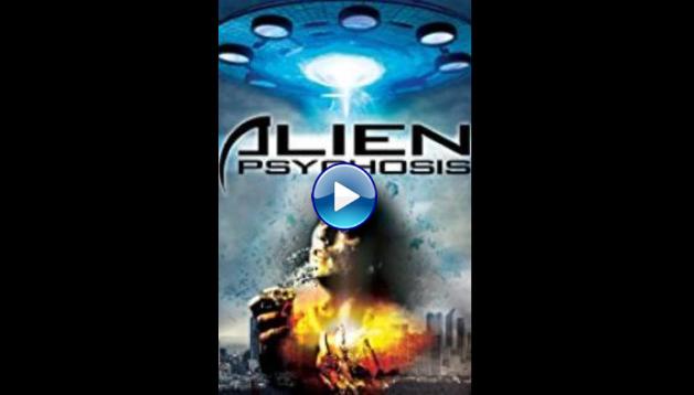Alien Psychosis (2018)