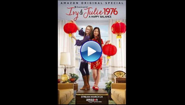 An American Girl Story: Ivy & Julie 1976 - A Happy Balance (2017)
