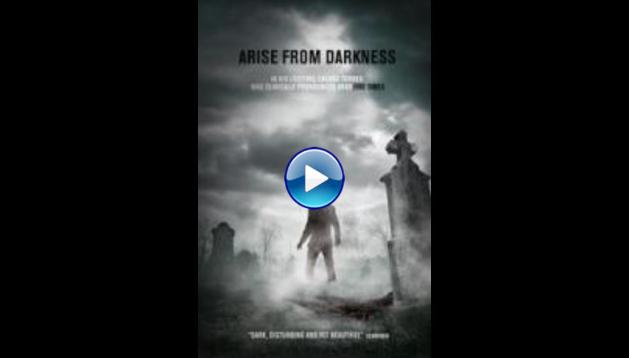 Arise from Darkness (2016)