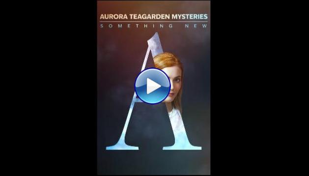 Aurora Teagarden Mysteries: Something New (2023)