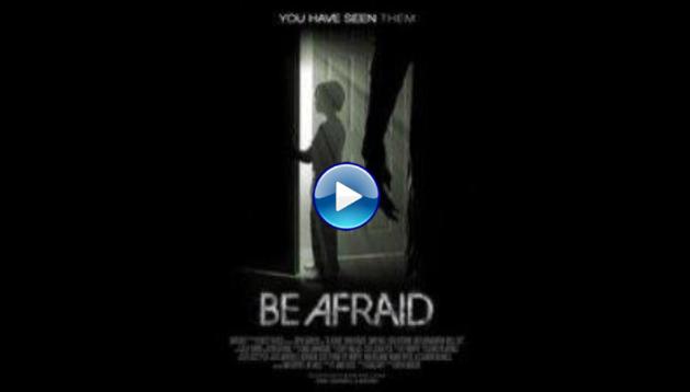 Be Afraid (2017)