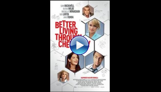 Better Living Through Chemistry (2014)