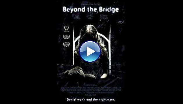 Beyond the Bridge (2015)