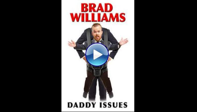 Brad Williams: Daddy Issues (2016)