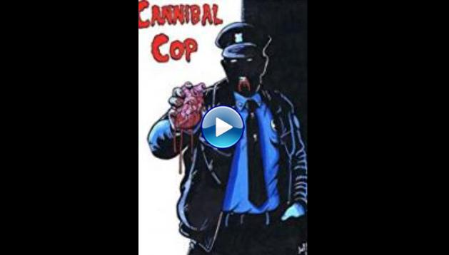 Cannibal Cop (2017)