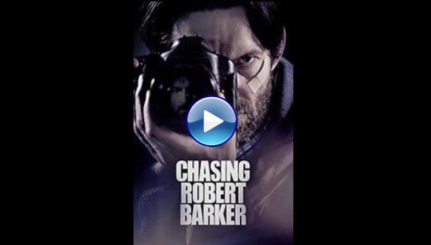 Chasing Robert Barker (2015)