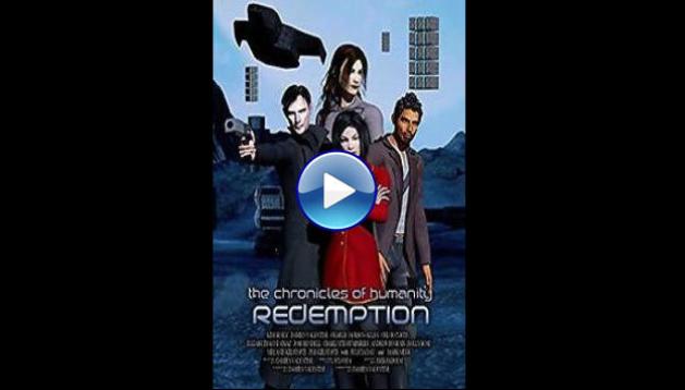 Chronicles of Humanity: Redemption (2015)