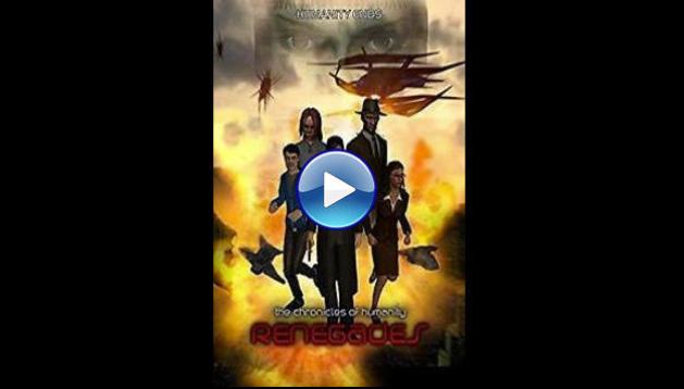 Chronicles of Humanity: Renegades (2014)