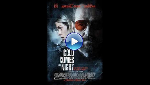 Cold Comes the Night (2013)