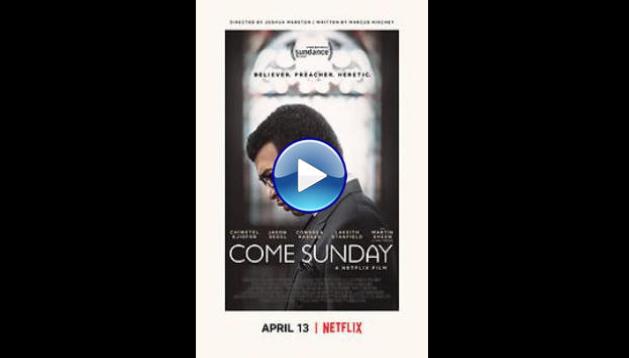Come Sunday (2018)