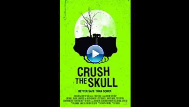 Crush the Skull (2015)