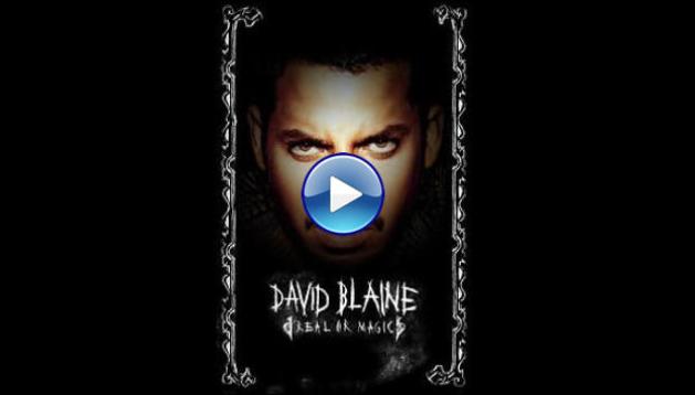 David Blaine: Real or Magic (2013)