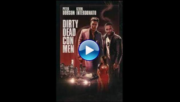 Dirty Dead Con Men (2018)