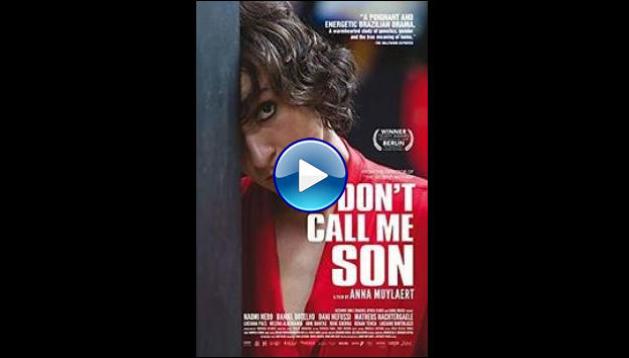 Don't Call Me Son (2016)