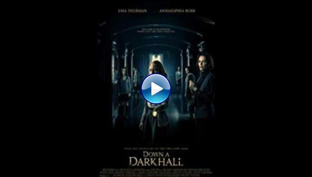 Down a Dark Hall (2018)