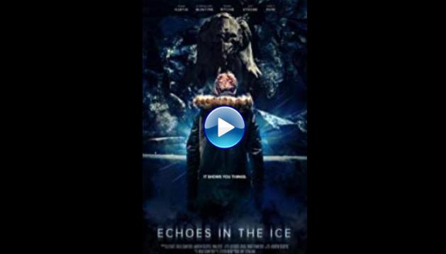 Echoes in the Ice (2017)