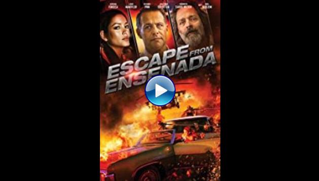 Escape from Ensenada (2017)