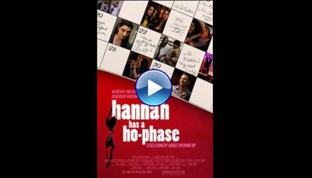 Hannah Has a Ho-Phase (2012)