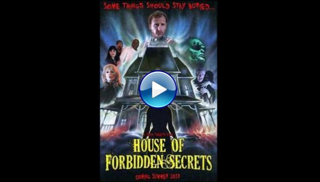 House of Forbidden Secrets (2013)