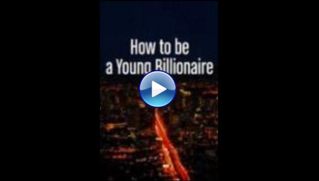How To Be A Young Billionaire (2015)