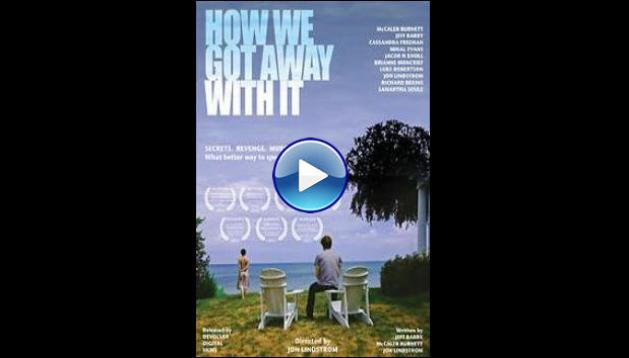 How We Got Away with It (2014)