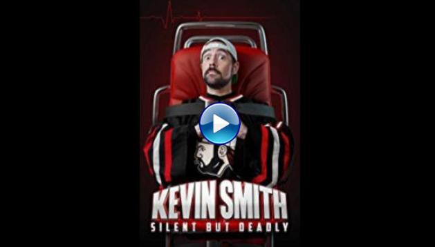 Kevin Smith: Silent But Deadly (2018)