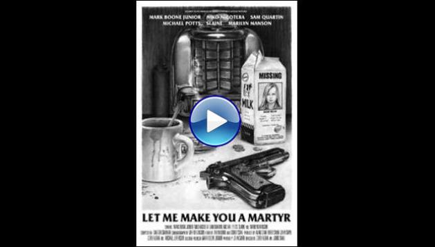 Let Me Make You a Martyr (2016)