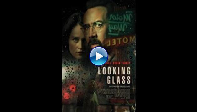  Looking Glass (2018)