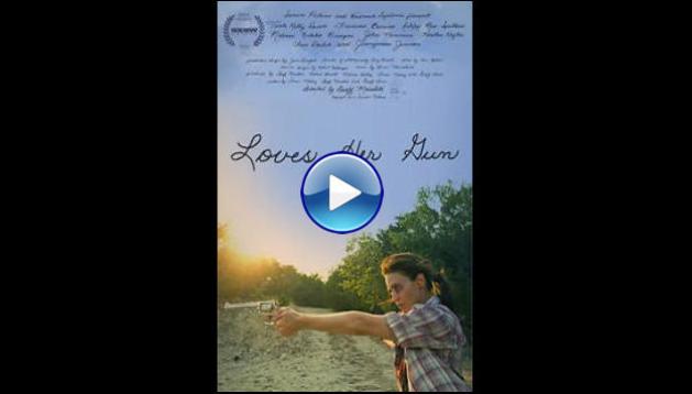Loves Her Gun (2013)