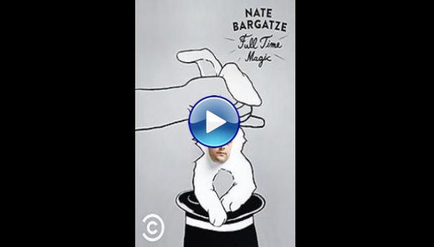 Nate Bargatze: Full Time Magic (2015)