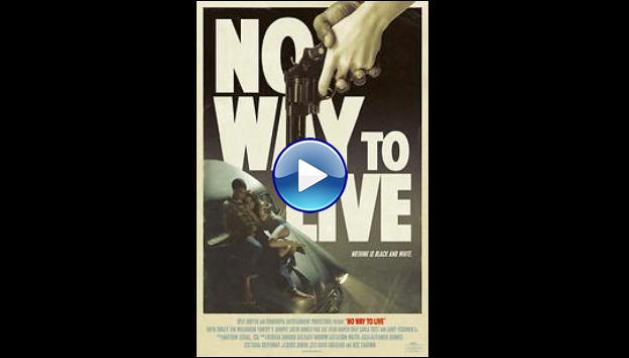 No Way to Live (2017)