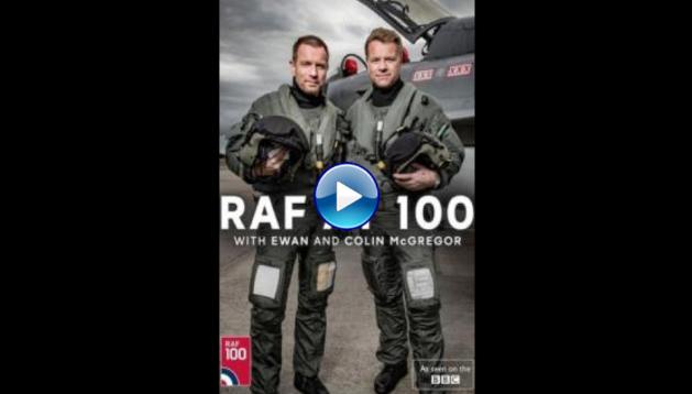 RAF at 100 with Ewan and Colin McGregor (2018)