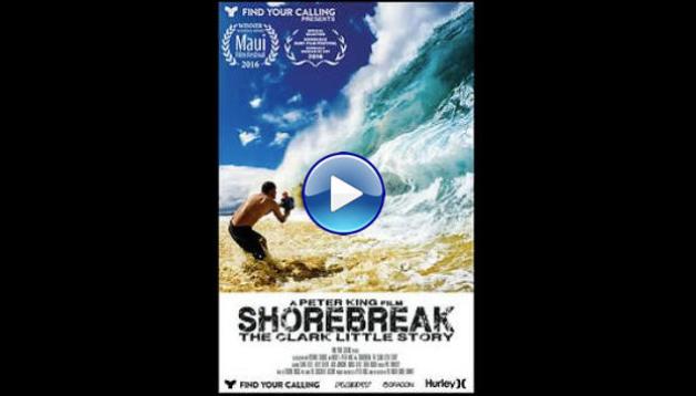 Shorebreak: The Clark Little Story (2016)