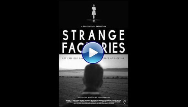 Strange Factories (2013)