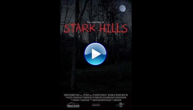 The Creature of Stark Hills (2017)