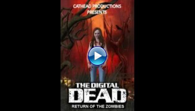 The Digital Dead: Return of the Zombies (2016)