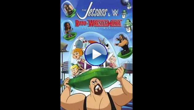  The Jetsons & WWE: Robo-WrestleMania! (2017)