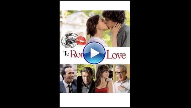 To Rome With Love (2012)